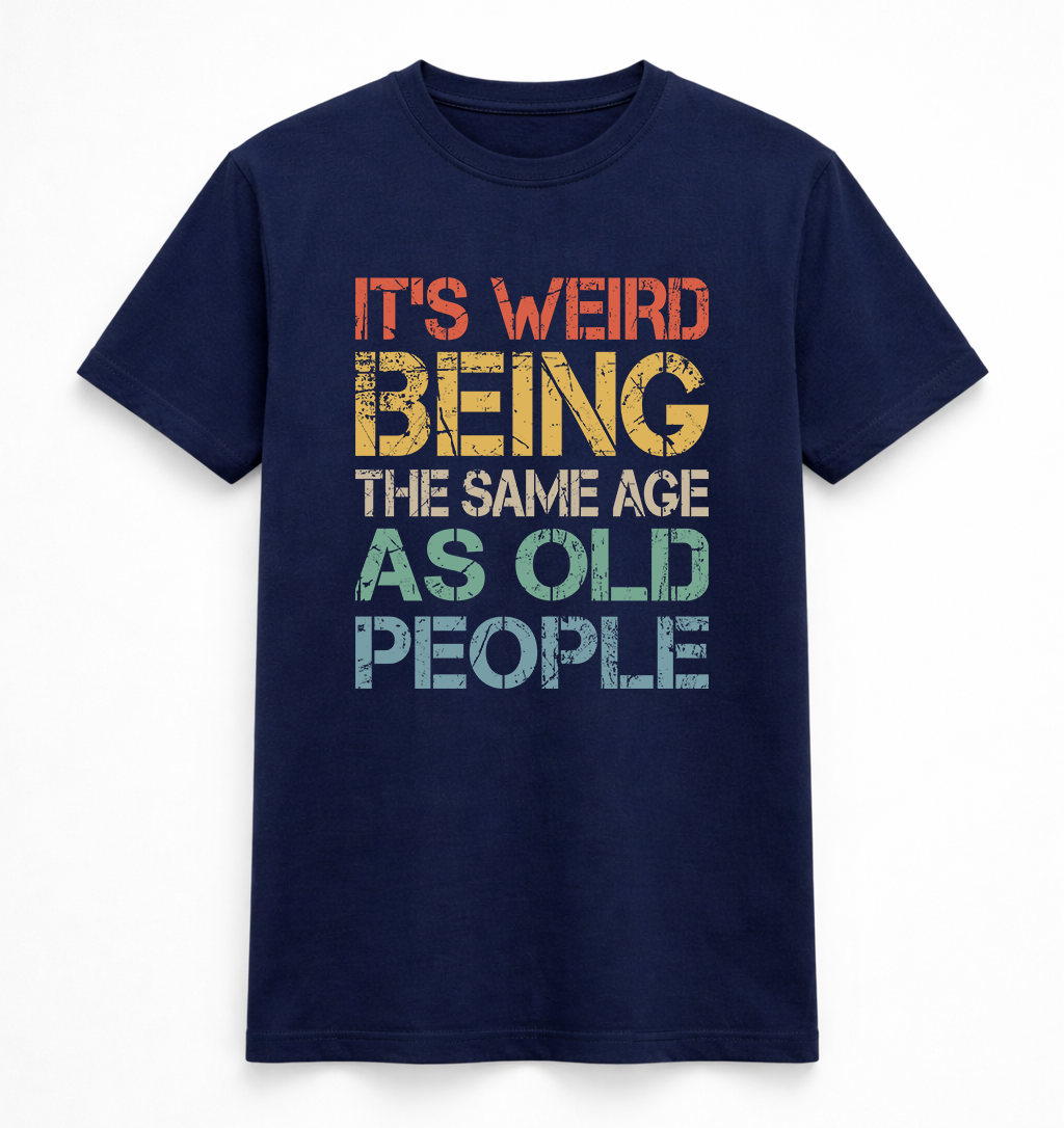 Same Age Humour Statement Tee