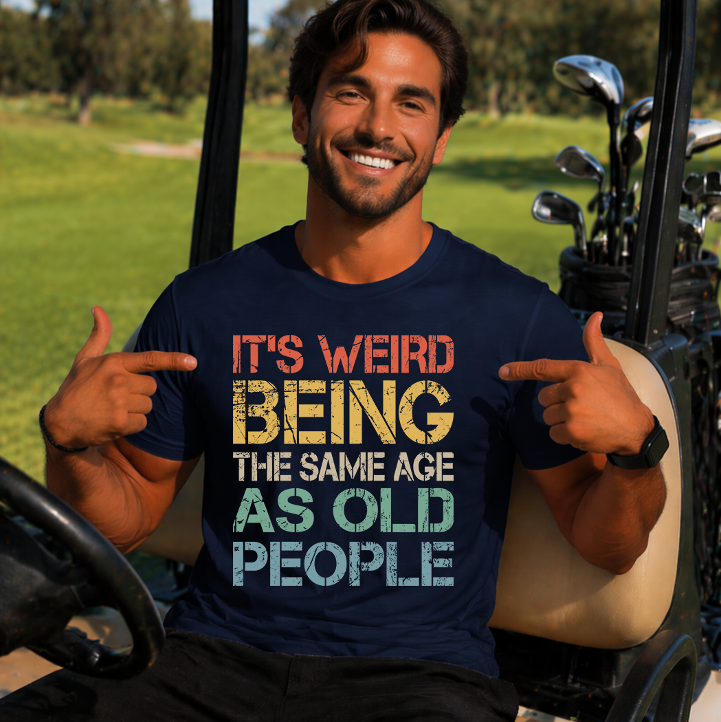 Same Age Humour Statement Tee