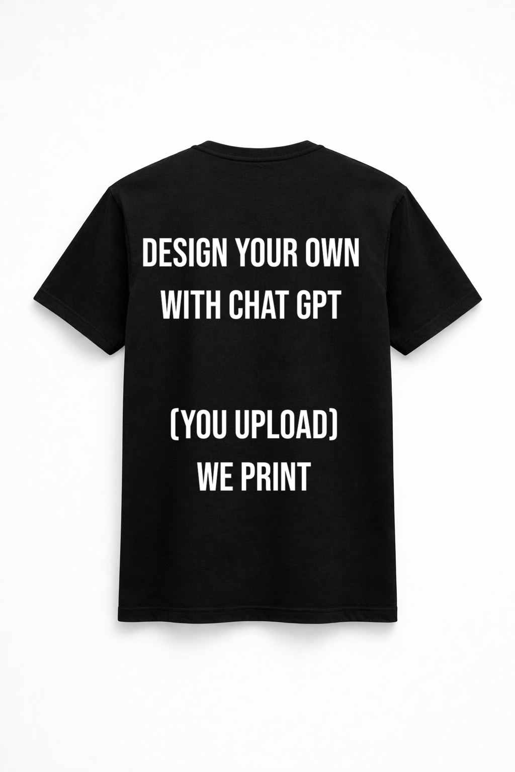 Design Your Own (Back Print )