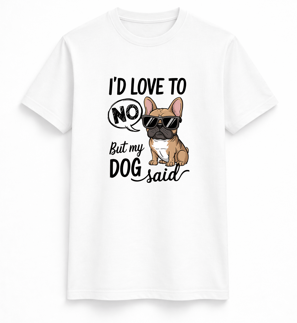 Dog Said No Tee