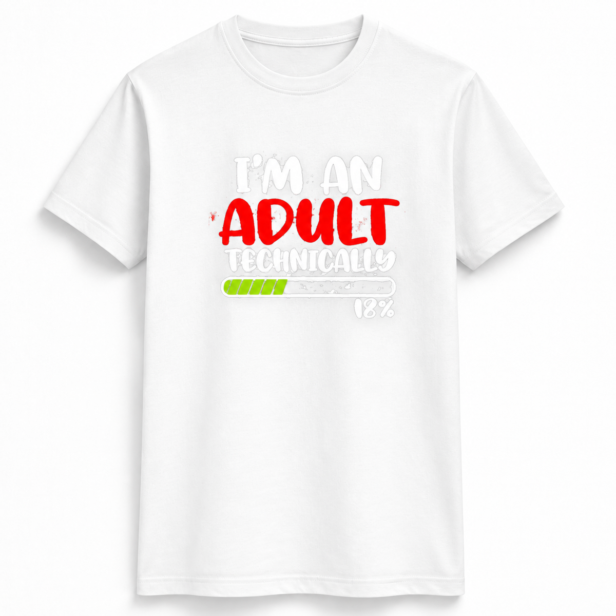 Technically An Adult 18 Tee