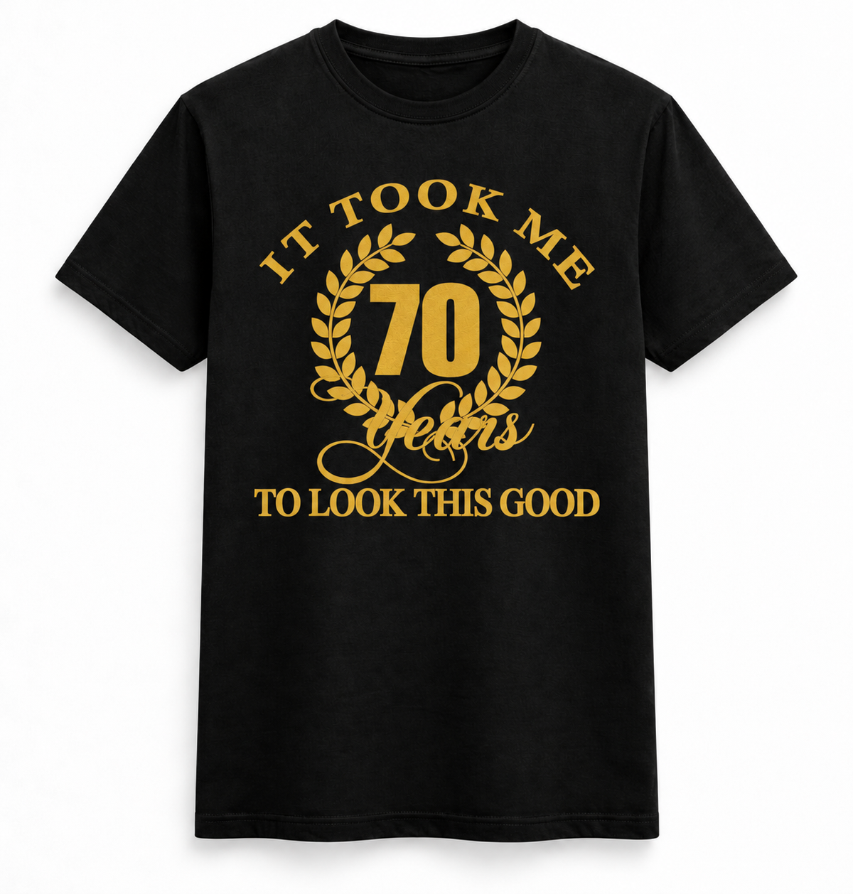It Took Me 70 Years Tee