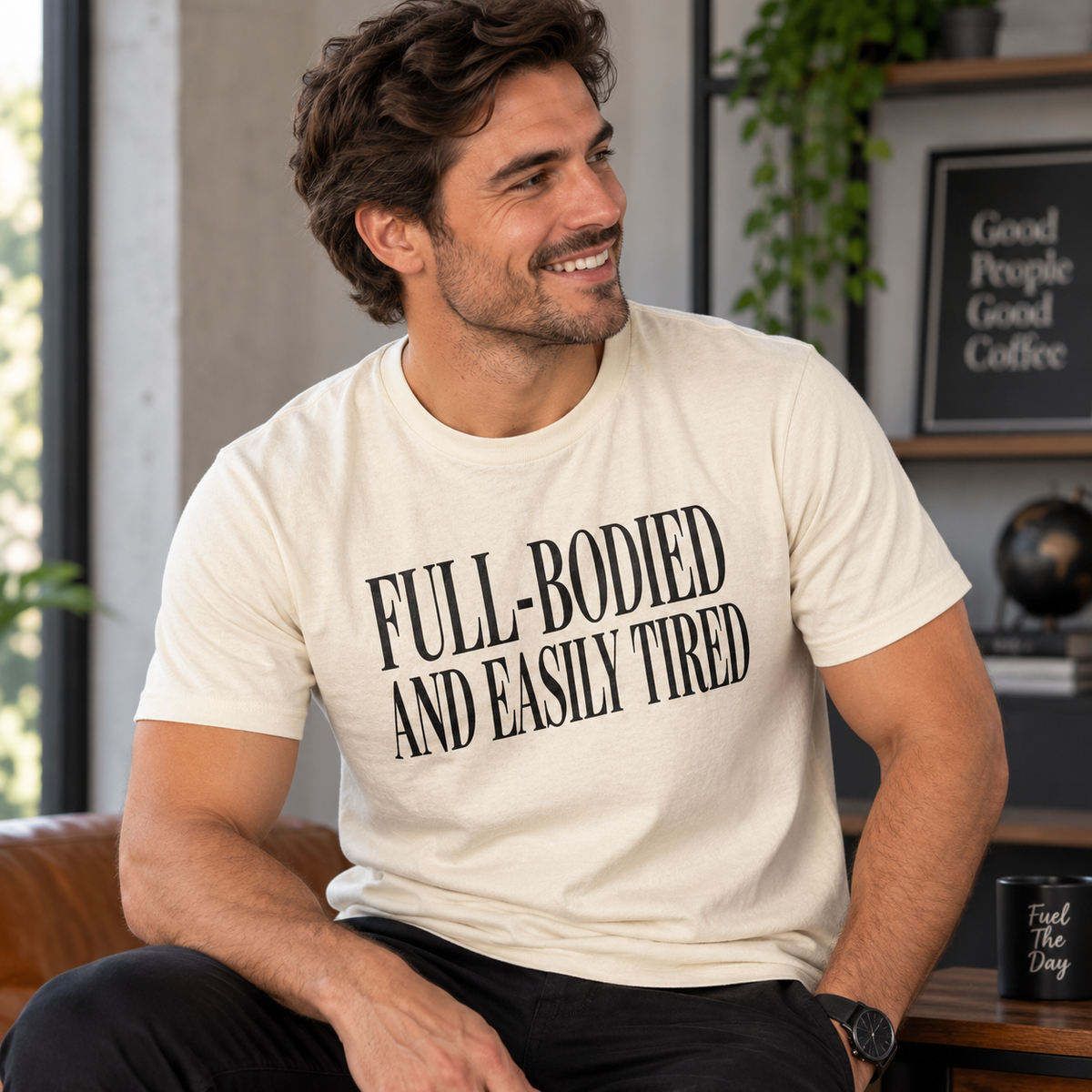 Full-Bodied And Easily Tired Tee