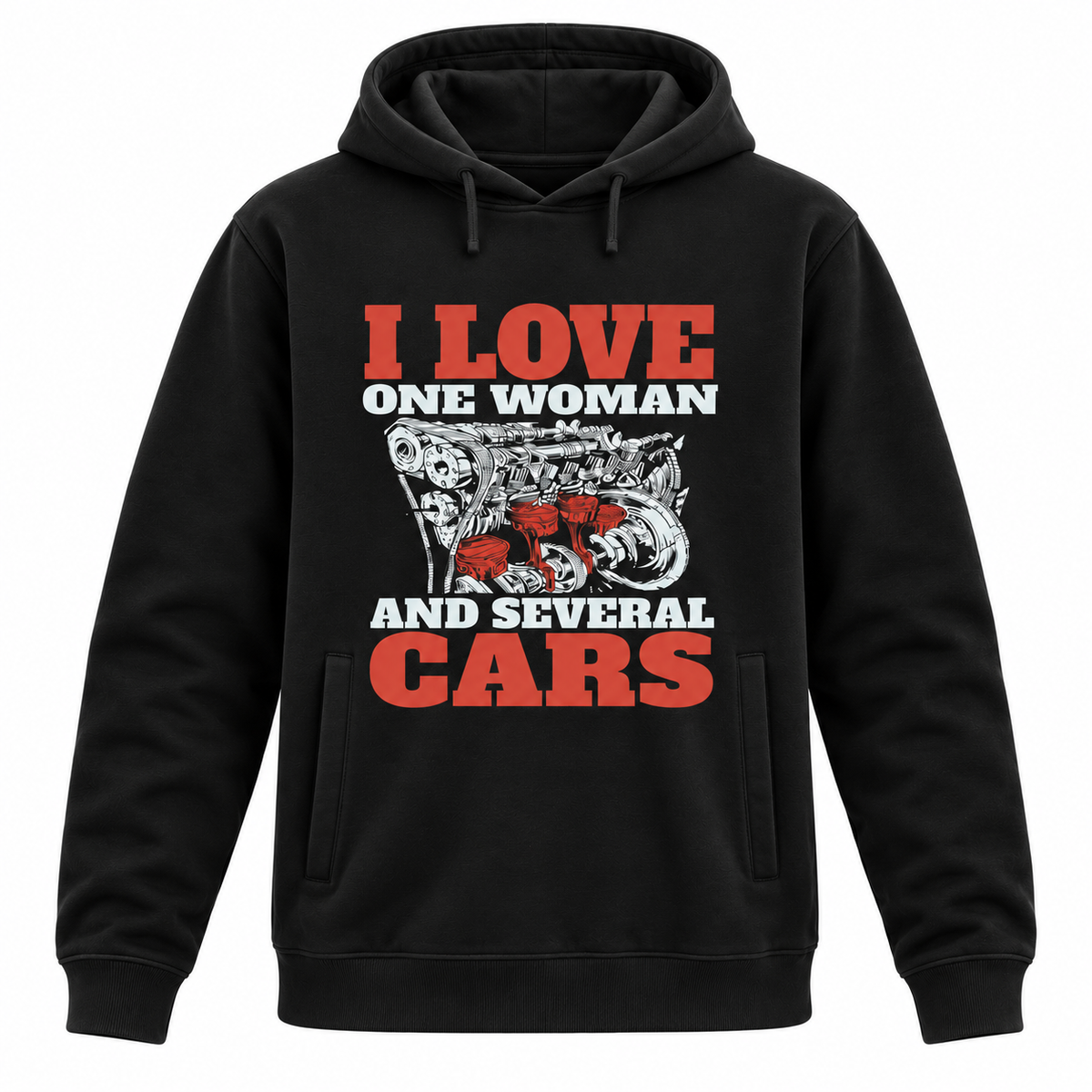 I Love One Woman and Several Cars Hoodie