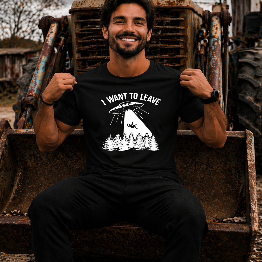 I Want to Leave UFO Abduction Funny Tee