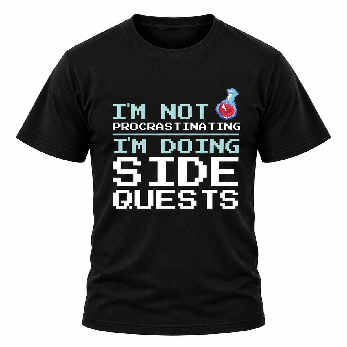 I'm Not Procrastinating I'm Doing Side Quests T Shirt