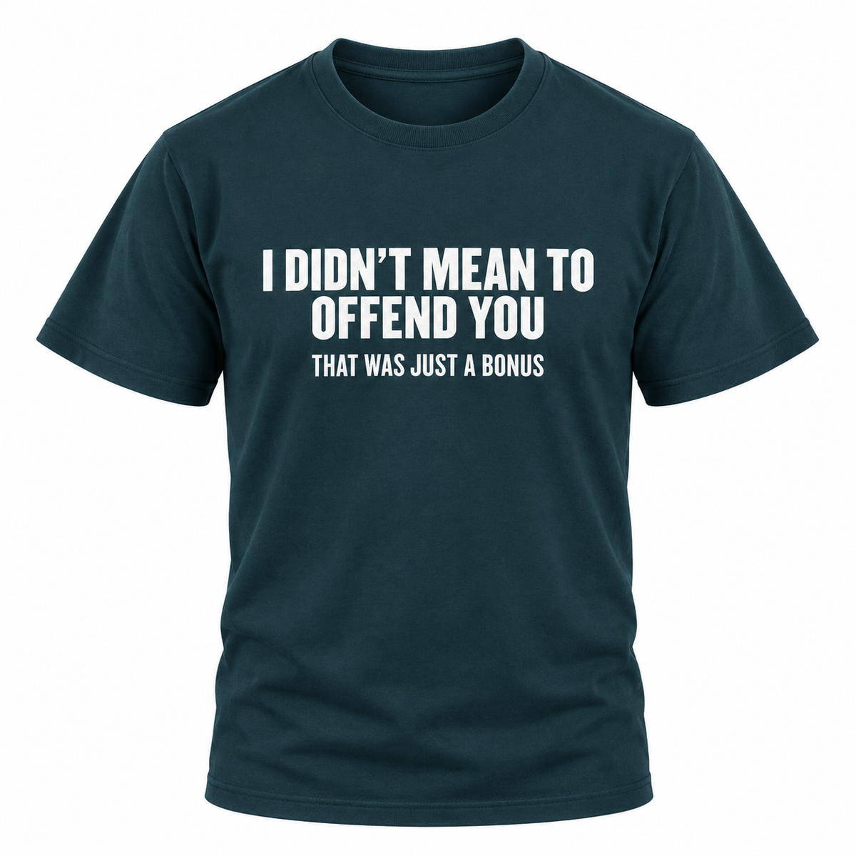 That Was Just A Bonus Tee