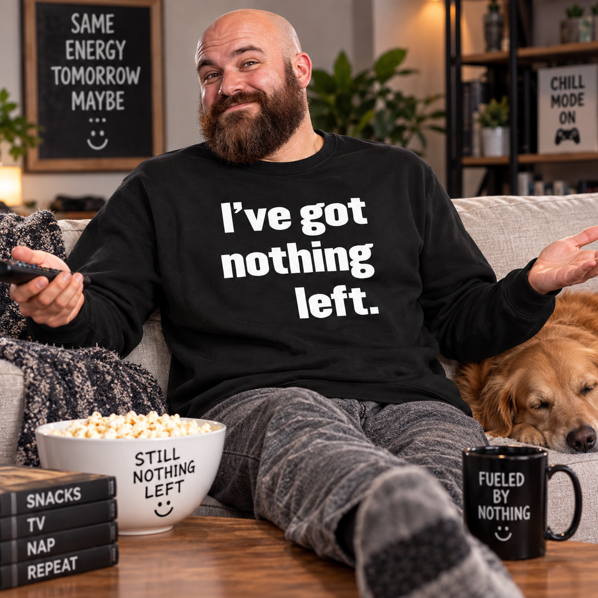 I've Got Nothing Left Sweatshirt