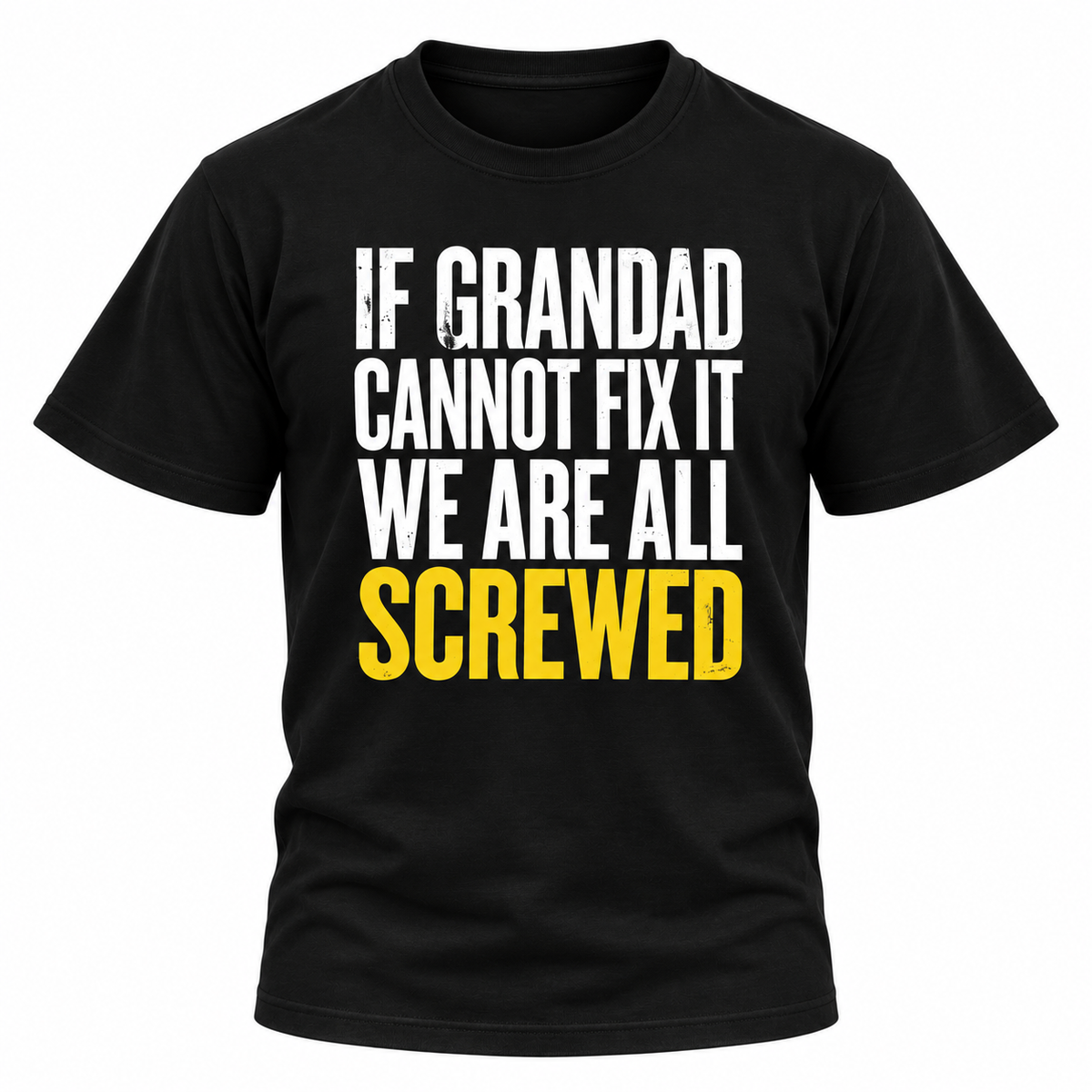 If Grandad Cannot Fix It T-Shirt