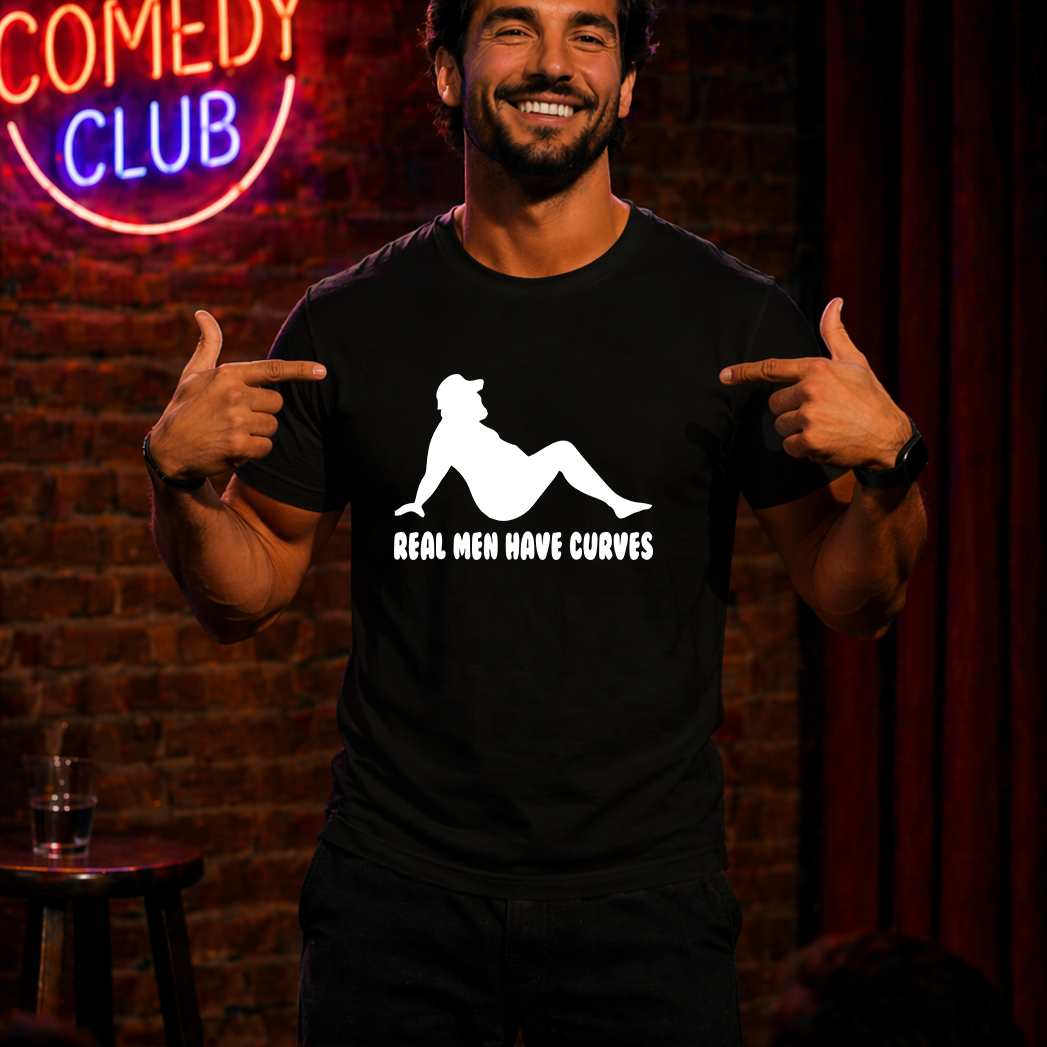 Real Men Have Curves Funny Tee