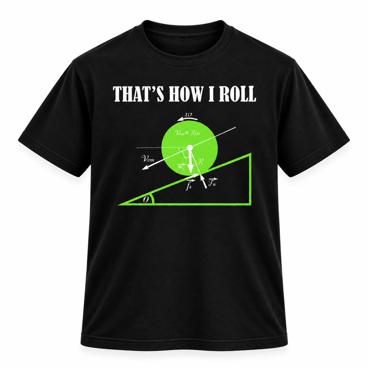 That's How I Roll Physics T-Shirt