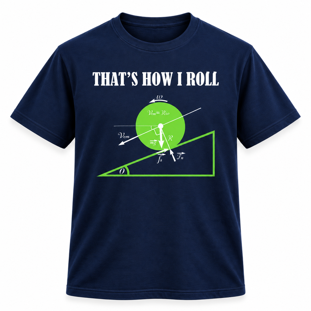 That's How I Roll Physics T-Shirt