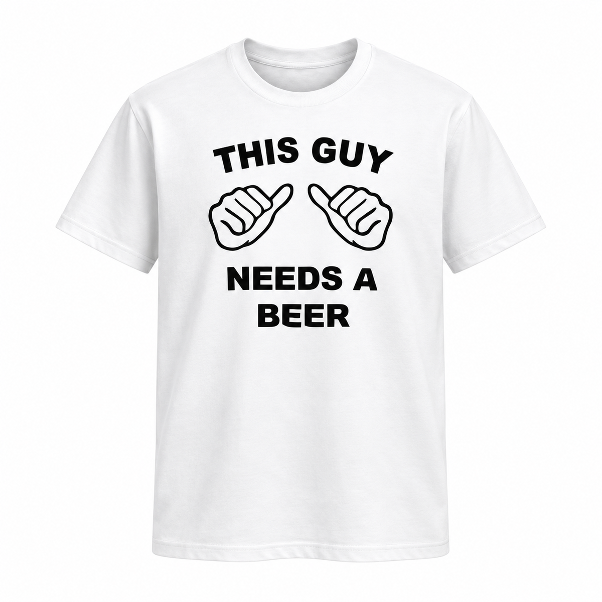 This Guy Needs A Beer T Shirt