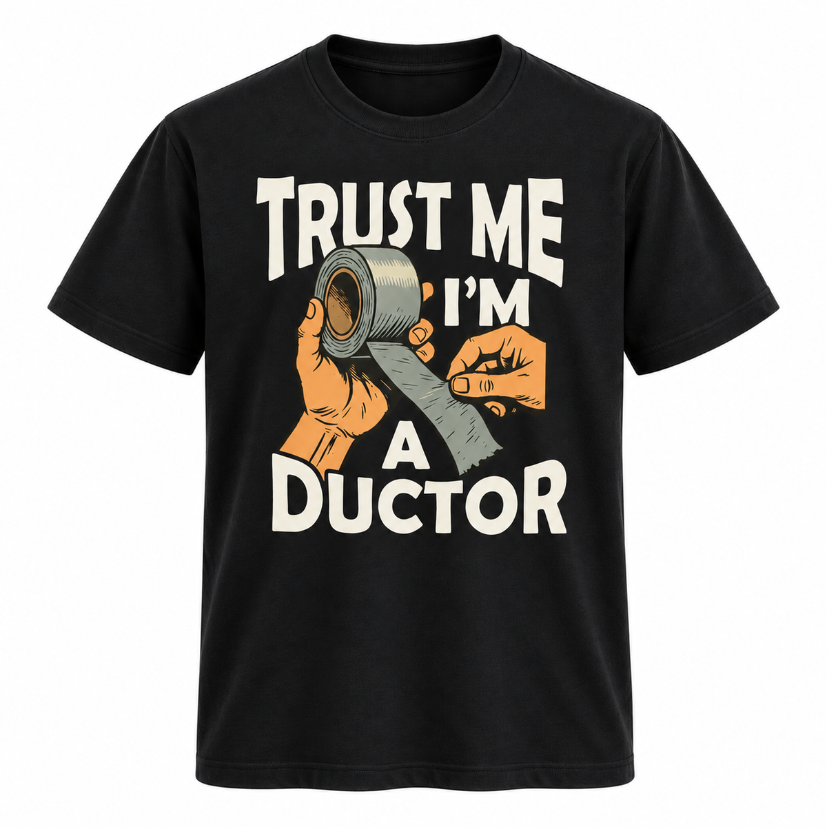 Trust Me I'm A Ductor T-Shirt