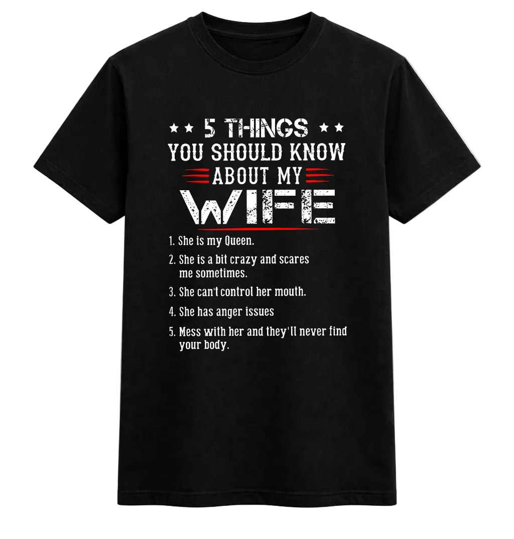 5 Things You Should Know About My Wife Tee
