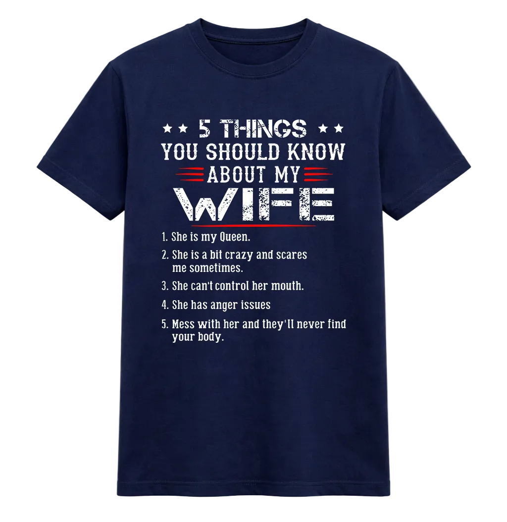 5 Things You Should Know About My Wife Tee