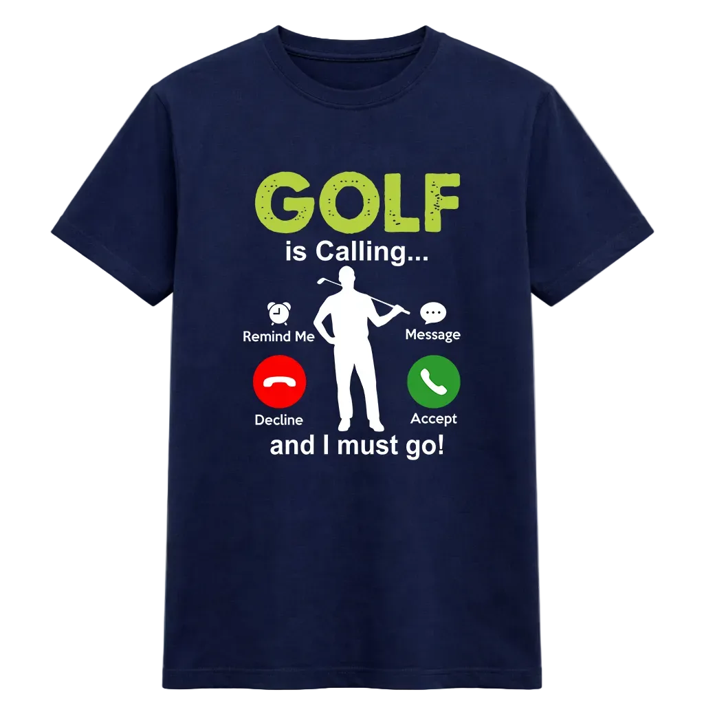 Golf Is Calling Funny Phone Screen Tee
