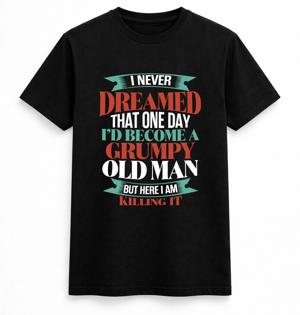 Grumpy Old Man Killing It Tee