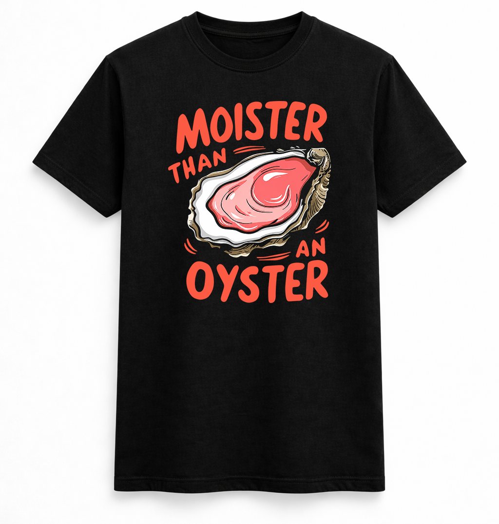 Moister Than An Oyster