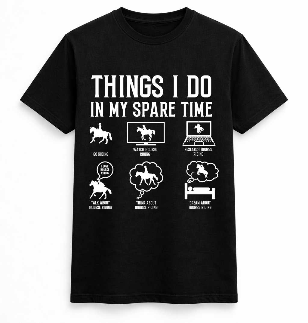 Things I Do in My Spare Time Horse Riding Graphic Tee