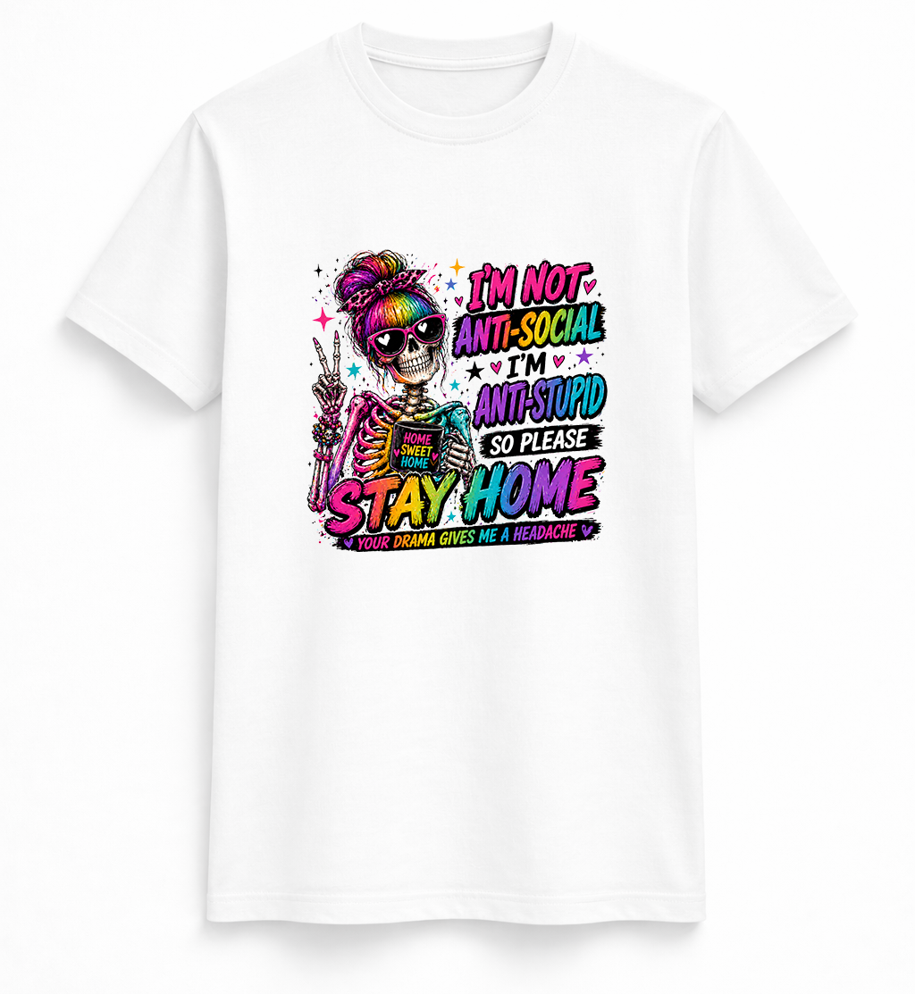 I'm Not Anti-Social Stay Home Tee