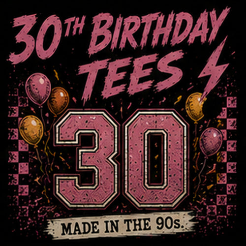 30th Birthday T-Shirts
