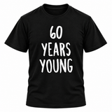 60 Years Young T-Shirt
