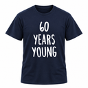 60 Years Young T-Shirt