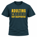 Adulting Very Disappointing T-Shirt