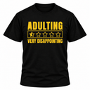 Adulting Very Disappointing T-Shirt