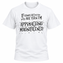 Approaching Magnificence T-Shirt