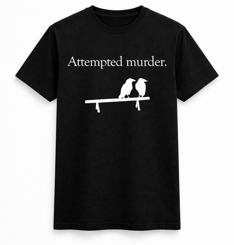 Attempted murder tee
