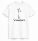 Caffeine Isn't Enough Stick Figure Tee