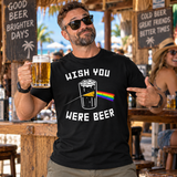 Wish You Were Beer Tee