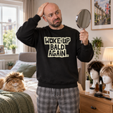 Woke Up Bald Again Sweatshirt