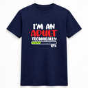 Technically An Adult 18 Tee