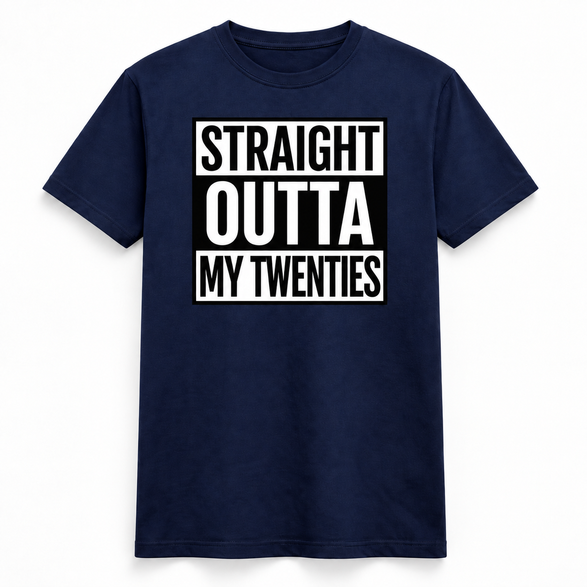 Straight Outta My Twenties Tee