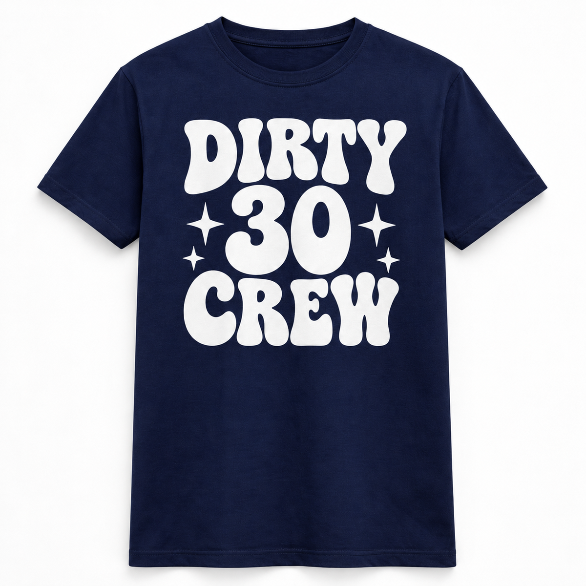 Dirty 30 Crew