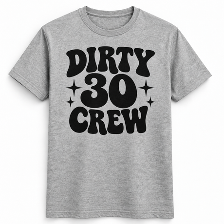 Dirty 30 Crew