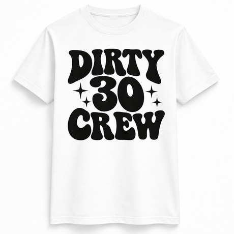 Dirty 30 Crew