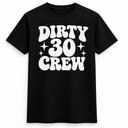 Dirty 30 Crew