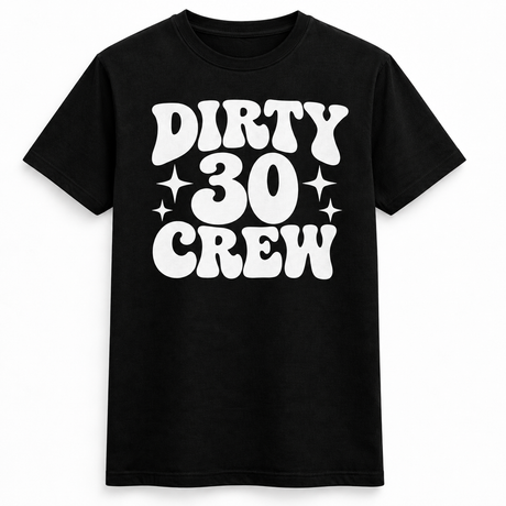 Dirty 30 Crew