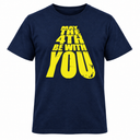 May The Fourth Be With You T Shirt