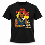 Mr T Afternoon Tea T-Shirt