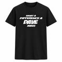 What A Difference A Dave Makes T Shirt