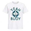 Yeah Buoy Funny Sailing T-Shirt