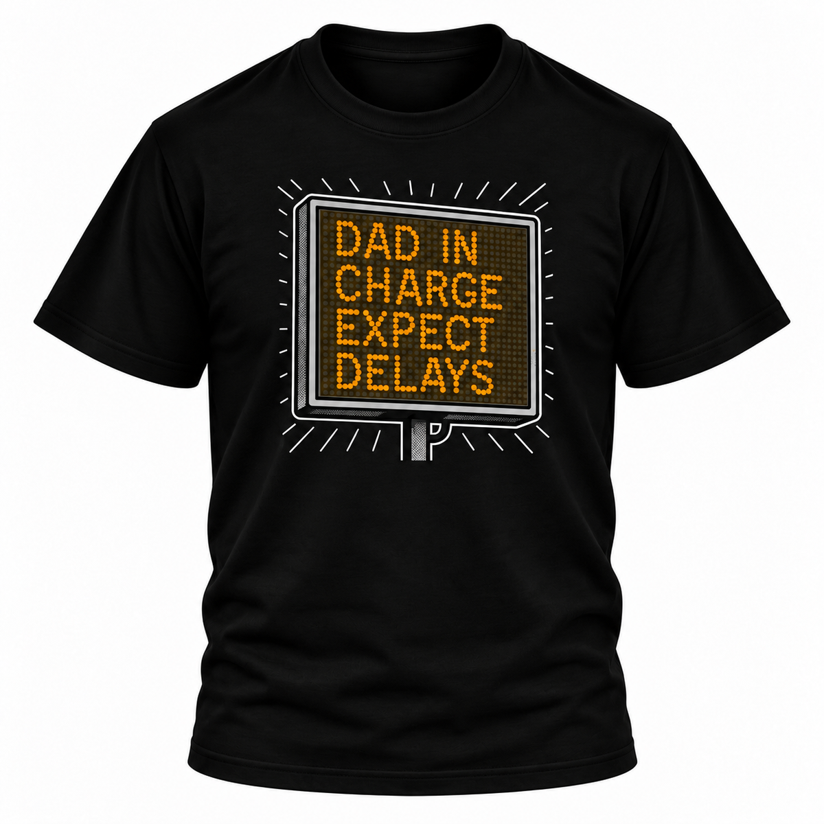 Dad In Charge Expect Delays T-Shirt