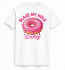 Glaze my hole tee