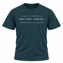 I Can Only Please One Person A Day T-Shirt