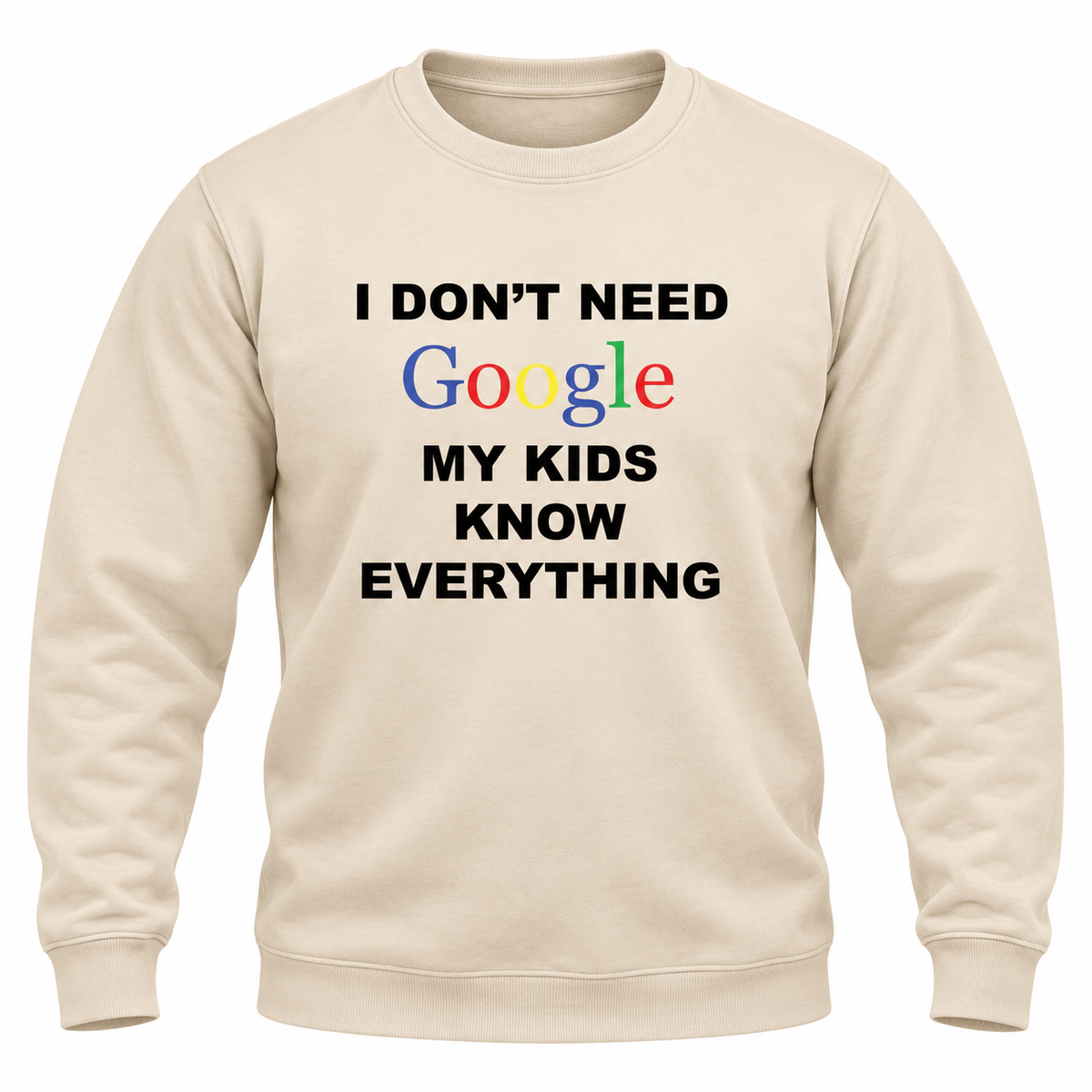My Kids Know Everything Sweatshirt